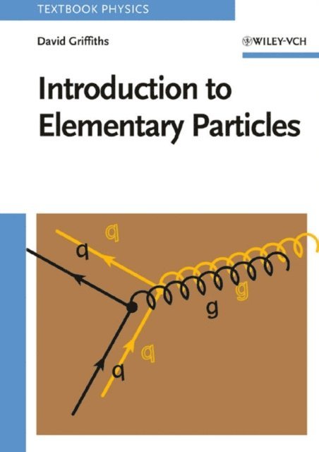 David Griffiths - Introduction to Elementary Particles, E-bok