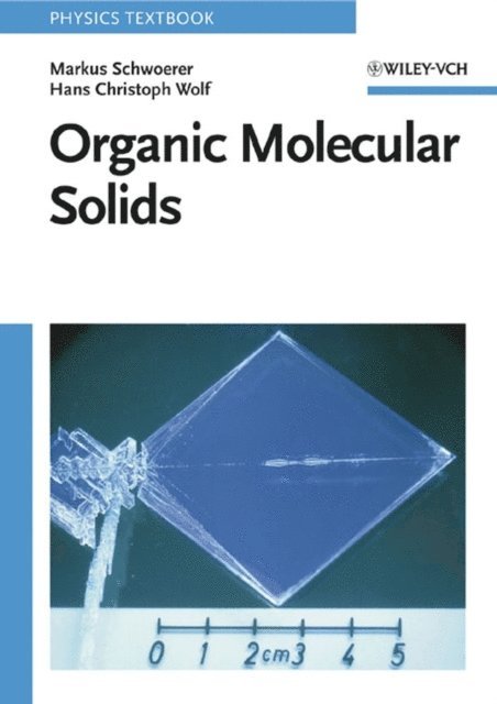 Hans Christoph Wolf, Markus Schwoerer - Organic Molecular Solids, E-bok