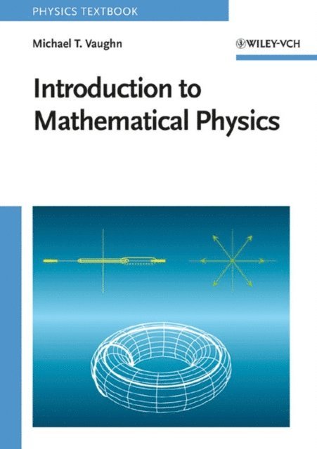 Michael T. Vaughn - Introduction to Mathematical Physics, E-bok