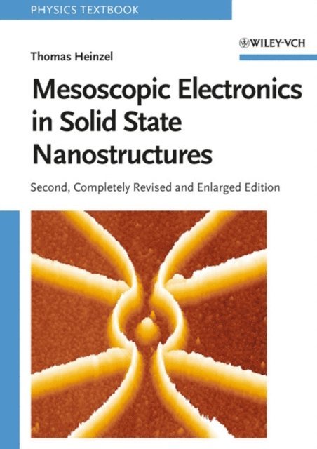 Thomas Heinzel - Mesoscopic Electronics in Solid State Nanostructures, E-bok