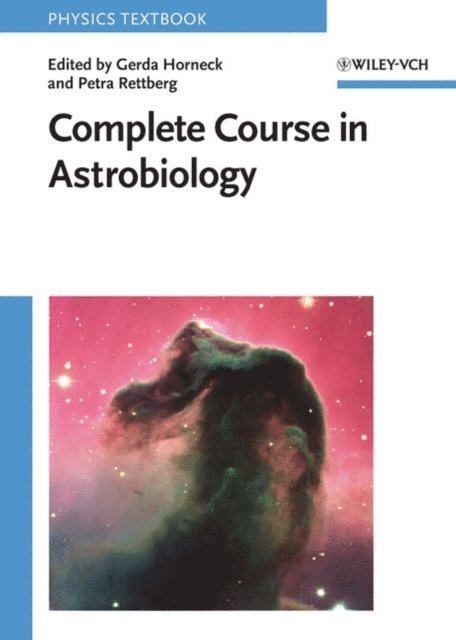 Petra Rettberg, Gerda Horneck - Complete Course in Astrobiology, E-bok