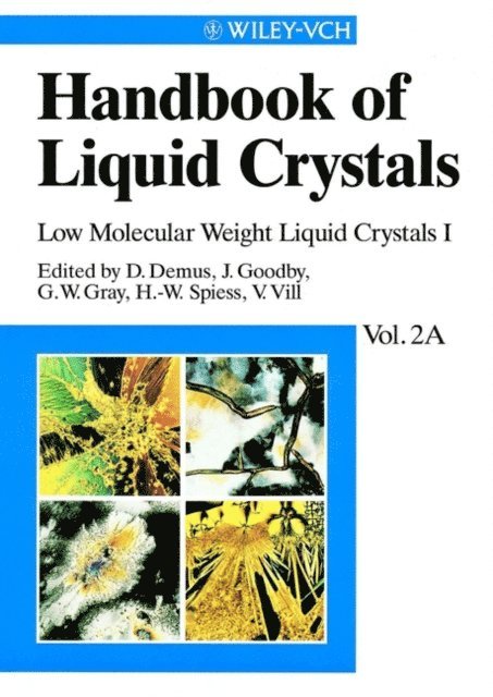 Volkmar Vill, Hans W. Spiess, George W. Gray, John W. Goodby, Dietrich Demus - Handbook of Liquid Crystals, Volume 2A, E-bok