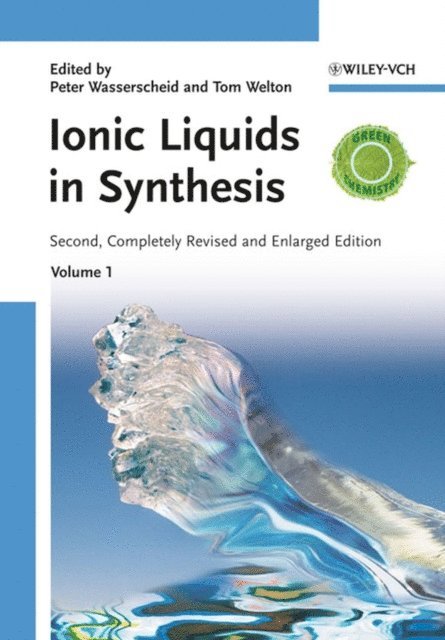 Thomas Welton, Peter Wasserscheid - Ionic Liquids in Synthesis, E-bok