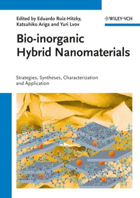 Yuri M. Lvov, Katsuhiko Ariga, Eduardo Ruiz-Hitzky - Bio-inorganic Hybrid Nanomaterials, E-bok