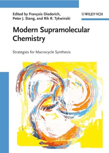 Rik R. Tykwinski, Peter J. Stang, Fran ois Diederich - Modern Supramolecular Chemistry, E-bok