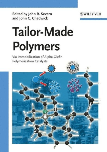 John C. Chadwick, John R. Severn - Tailor-Made Polymers, E-bok