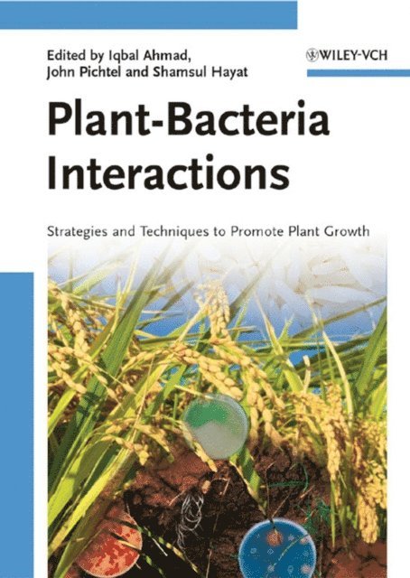 Shamsul Hayat, John Pichtel, Iqbal Ahmad - Plant-Bacteria Interactions, E-bok