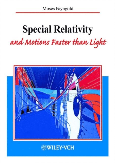 Moses Fayngold - Special Relativity and Motions Faster than Light, E-bok