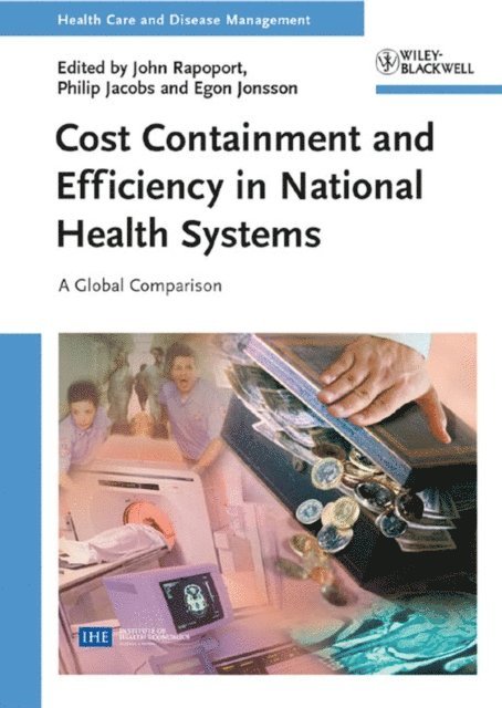 Egon Jonsson, Philip Jacobs, John Rapoport - Cost Containment and Efficiency in National Health Systems, E-bok