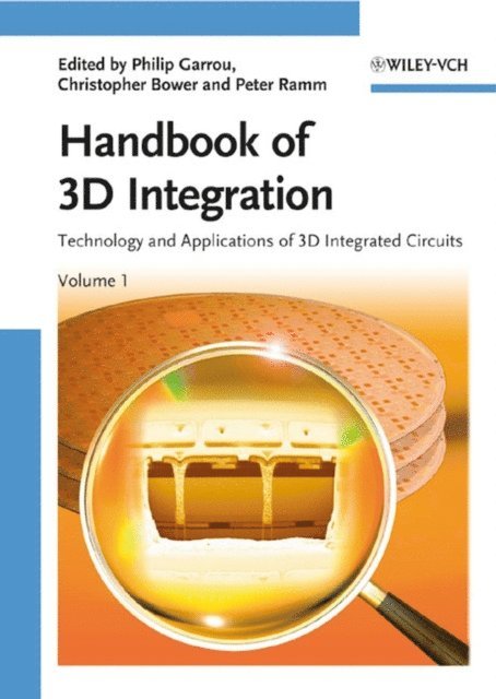 Peter Ramm, Christopher Bower, Philip Garrou - Handbook of 3D Integration, Volume 1, E-bok