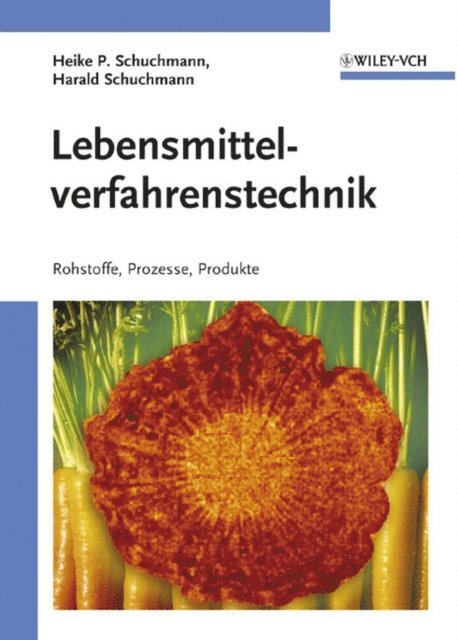 Harald Schuchmann, Heike P. Schuchmann - Lebensmittelverfahrenstechnik, E-bok
