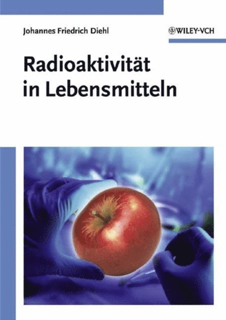 Johannes Friedrich Diehl - Radioaktivität in Lebensmitteln, E-bok