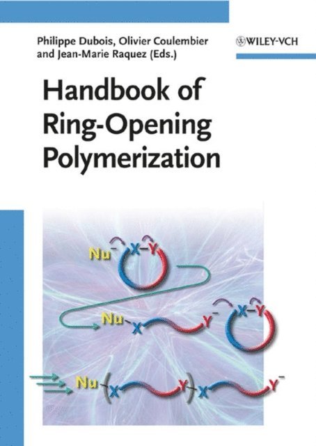 Jean-Marie Raquez, Olivier Coulembier, Philippe Dubois - Handbook of Ring-Opening Polymerization, E-bok