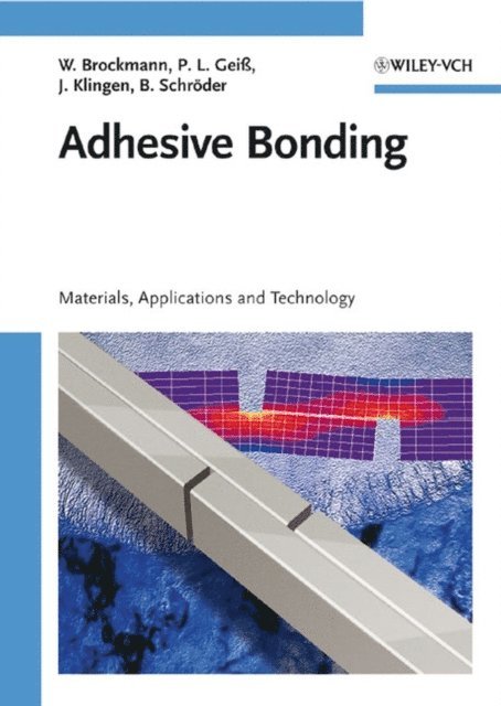 K. Bernhard Schr der, J rgen Klingen, Paul Ludwig Gei, Walter Brockmann - Adhesive Bonding, E-bok
