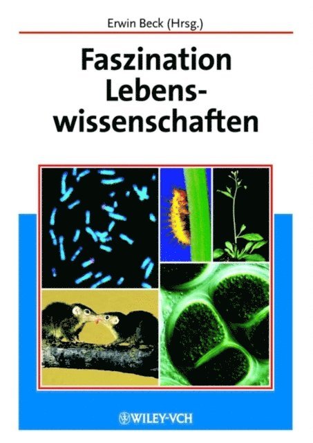 Erwin Beck - Faszination Lebenswissenschaften, E-bok