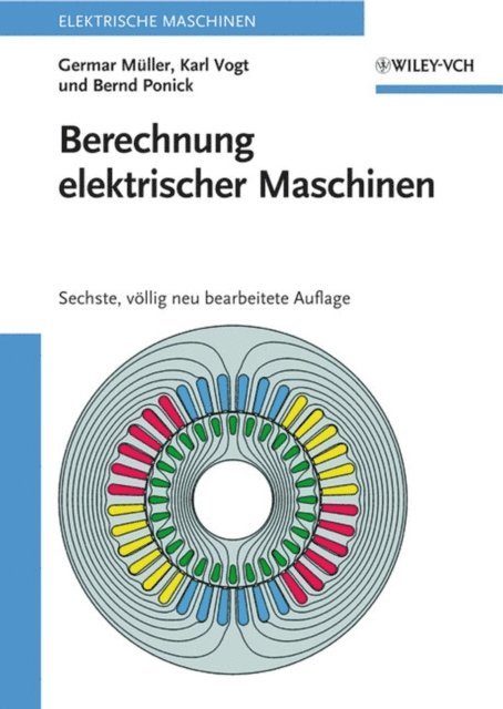 Bernd Ponick, Karl Vogt, Germar Müller - Berechnung elektrischer Maschinen, E-bok