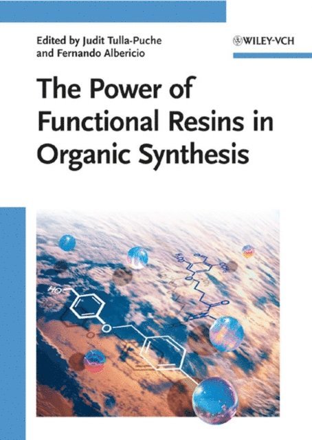 Judit Tulla-Puche, Fernando Albericio - Power of Functional Resins in Organic Synthesis, E-bok