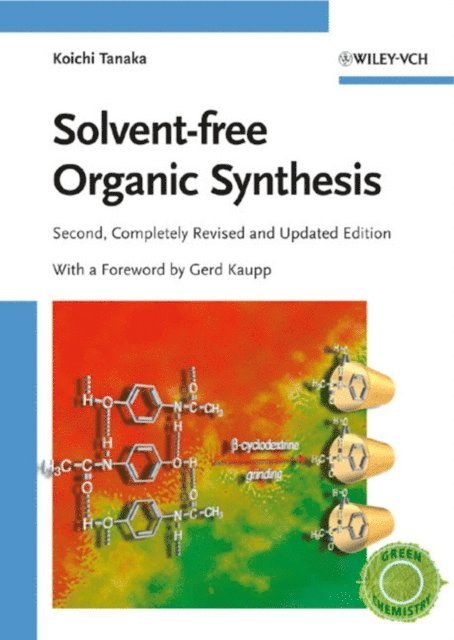 Koichi Tanaka - Solvent-free Organic Synthesis, E-bok