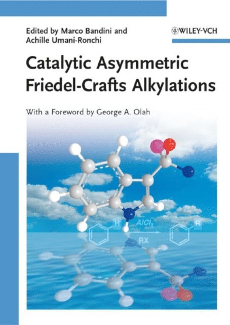 Achille Umani-Ronchi, Marco Bandini - Catalytic Asymmetric Friedel-Crafts Alkylations, E-bok