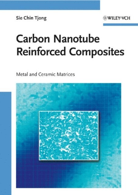 Sie Chin Tjong - Carbon Nanotube Reinforced Composites, E-bok. Tillgänglighet: Lägg i varukorg