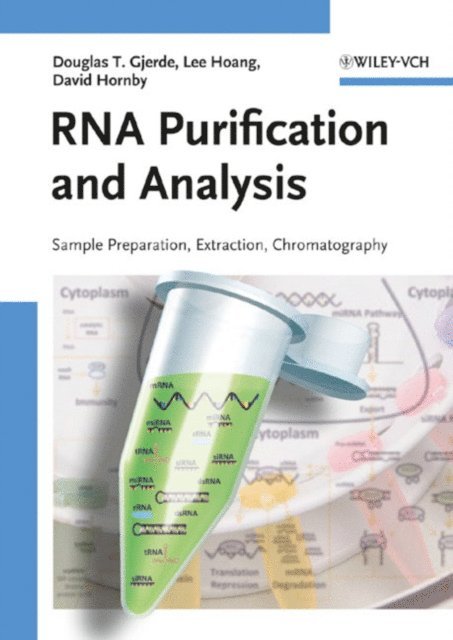 David Hornby, Lee Hoang, Douglas T. Gjerde - RNA Purification and Analysis, E-bok