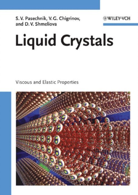 Dina V. Shmeliova, Vladimir G. Chigrinov, Sergey V. Pasechnik - Liquid Crystals, E-bok
