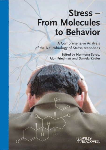 Daniela Kaufer, Alon Friedman, Hermona Soreq - Stress - From Molecules to Behavior, E-bok