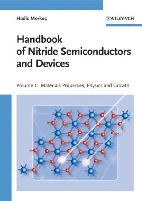 Hadis Morko - Handbook of Nitride Semiconductors and Devices, Materials Properties, Physics and Growth, E-bok