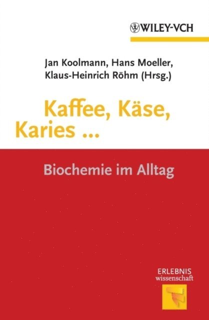 K. H. R hm, Hans Moeller, Jan Koolman - Kaffee, Käse, Karies ..., E-bok