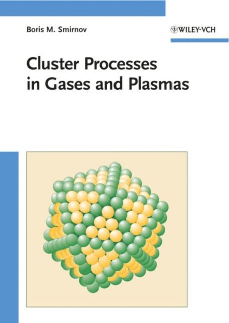 Boris M. Smirnov - Cluster Processes in Gases and Plasmas, E-bok
