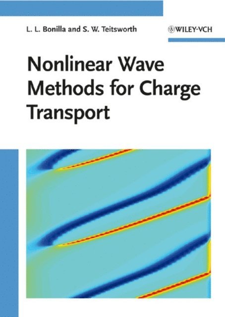 Stephen W. Teitsworth, Luis L. Bonilla - Nonlinear Wave Methods for Charge Transport, E-bok