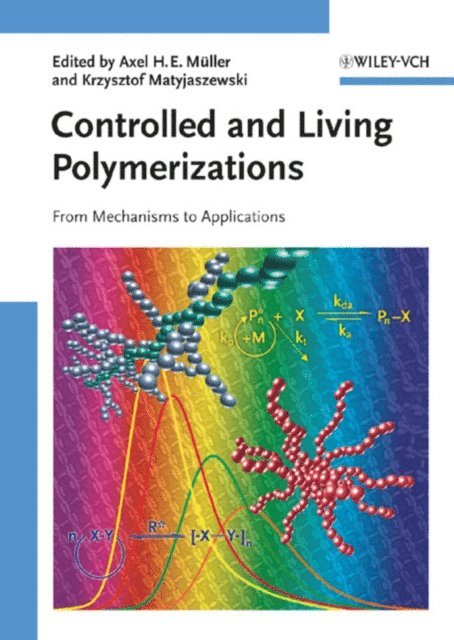 Axel H. E. M ller, Krzysztof Matyjaszewski - Controlled and Living Polymerizations, E-bok