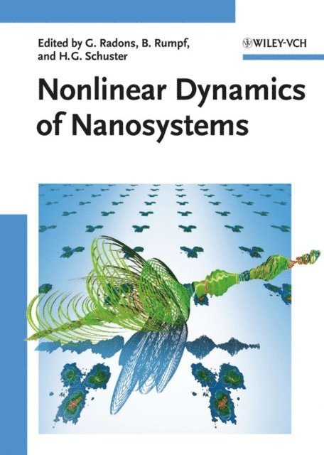 Heinz Georg Schuster, Benno Rumpf, G nter Radons - Nonlinear Dynamics of Nanosystems, E-bok
