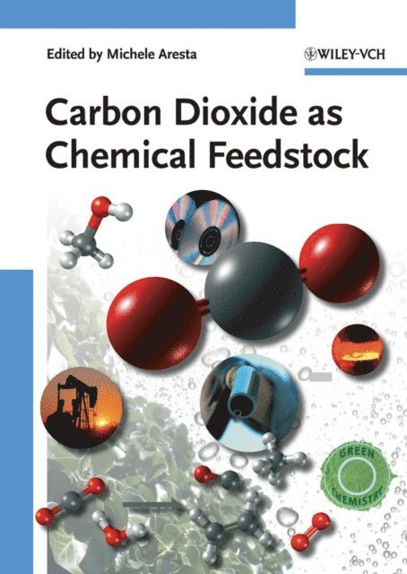 Michele Aresta - Carbon Dioxide as Chemical Feedstock, E-bok