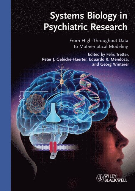 Eduardo R. Mendoza, Peter J. Gebicke-Haerter, Georg Winterer, Felix Tretter - Systems Biology in Psychiatric Research, E-bok
