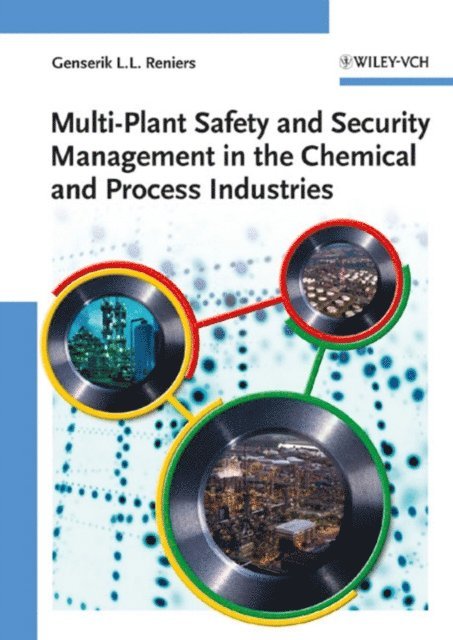 Genserik L. L. Reniers - Multi-Plant Safety and Security Management in the Chemical and Process Industries, E-bok