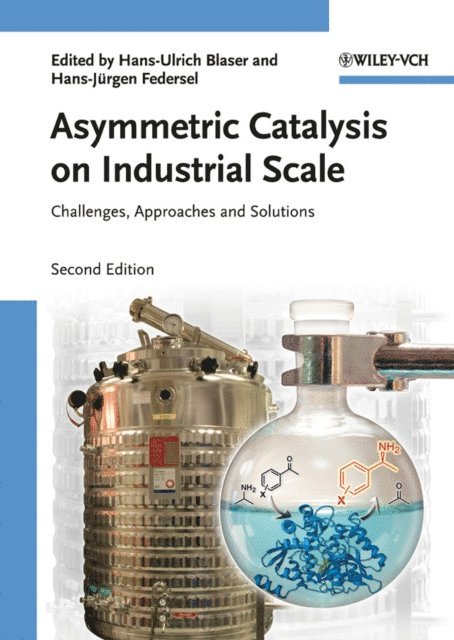 Hans-J rgen Federsel, Hans Ulrich Blaser - Asymmetric Catalysis on Industrial Scale, E-bok