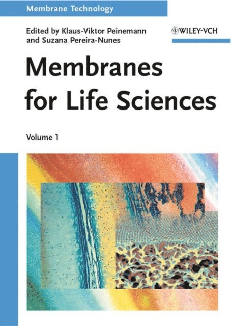 Suzana Pereira Nunes, Klaus-Viktor Peinemann - Membranes for Life Sciences, E-bok
