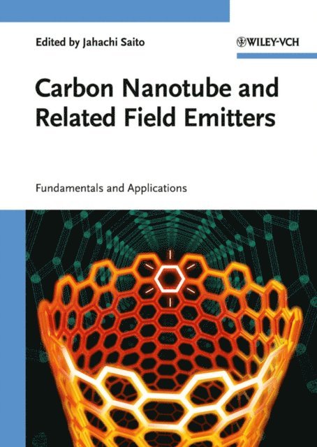 Yahachi Saito - Carbon Nanotube and Related Field Emitters, E-bok