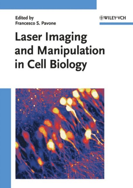 Francesco S. Pavone - Laser Imaging and Manipulation in Cell Biology, E-bok