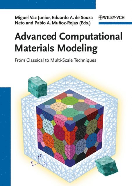Pablo A. Munoz-Rojas, Eduardo A. de Souza Neto, Miguel Vaz Junior - Advanced Computational Materials Modeling, E-bok
