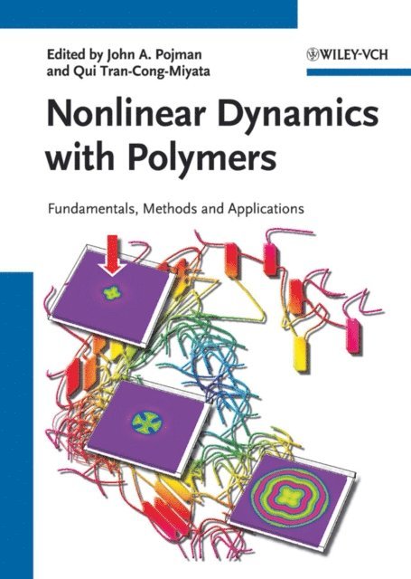 Qui Tran-Cong-Miyata, John A. Pojman - Nonlinear Dynamics with Polymers, E-bok