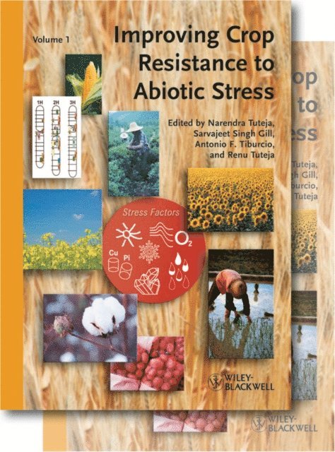 Renu Tuteja, Antonio F. Tiburcio, Sarvajeet S. Gill, Narendra Tuteja - Improving Crop Resistance to Abiotic Stress, E-bok