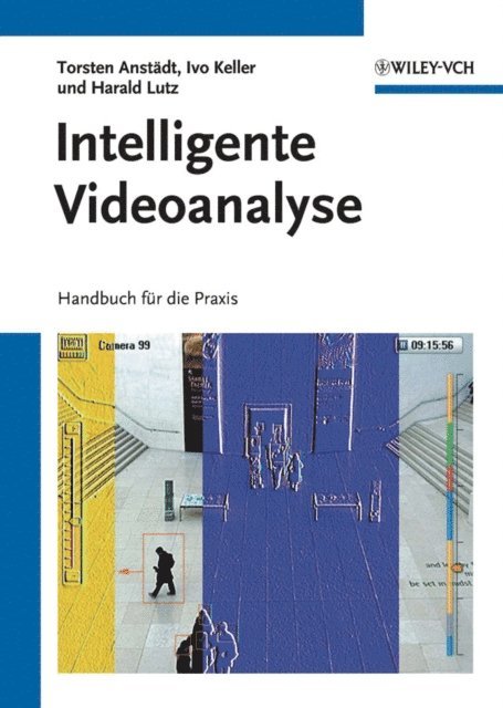 Harald Lutz, Ivo Keller, Torsten Anst dt - Intelligente Videoanalyse, E-bok