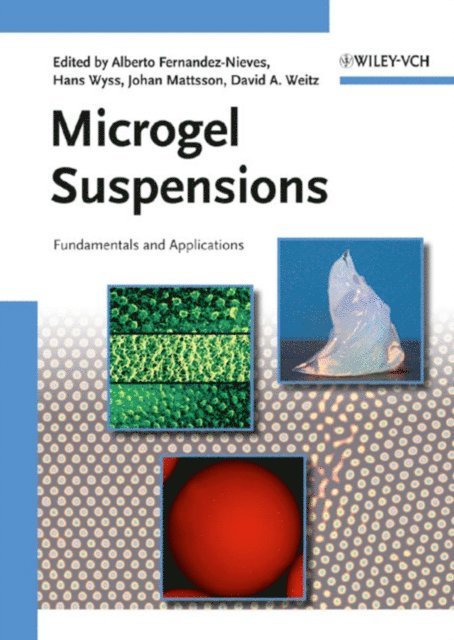 David A. Weitz, Johan Mattsson, Hans Wyss, Alberto Fernandez-Nieves - Microgel Suspensions, E-bok