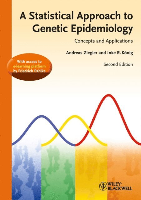 Friedrich Pahlke, Inke R. K nig, Andreas Ziegler - Statistical Approach to Genetic Epidemiology, E-bok