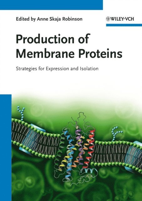 Anne Skaja Robinson - Production of Membrane Proteins, E-bok