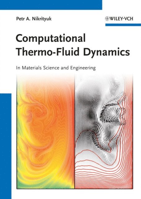 Petr A. Nikrityuk - Computational Thermo-Fluid Dynamics, E-bok