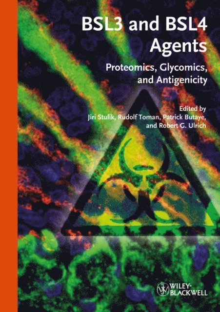 Robert G. Ulrich, Patrick Butaye, Rudolf Toman, Jiri Stulik - BSL3 and BSL4 Agents, E-bok