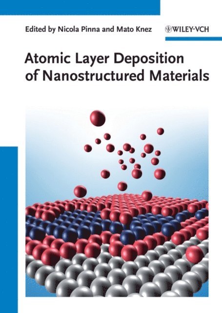 Mato Knez, Nicola Pinna - Atomic Layer Deposition of Nanostructured Materials, E-bok